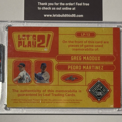 2026 Leaf Greg Maddux /Pedro Martinez Game Used Memorabilia LP-13 Numbered 28/35